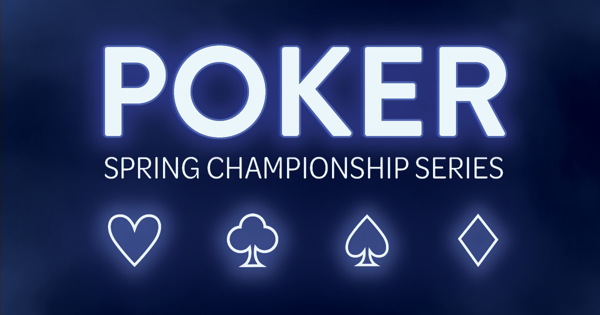 Poker Spring Championship Series: May 7-19