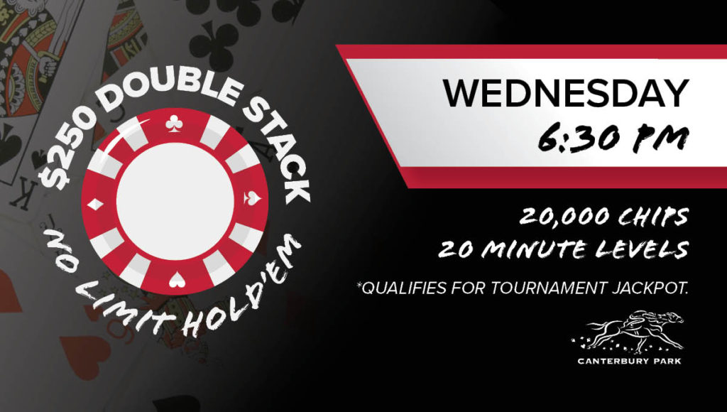 Wednesday - $250 Double Stack NLH