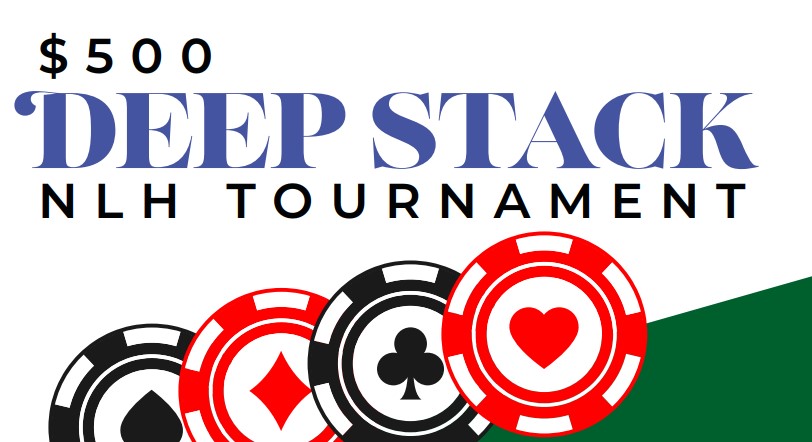 $500 Deep Stack NLH: July 7-12