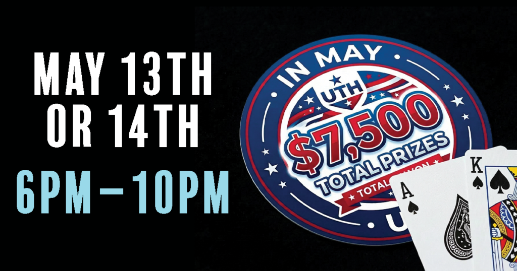 $7,500 UTH TOURNAMENT