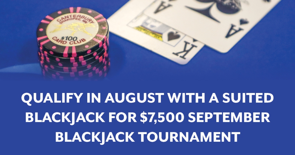 Qualify In August - $7,500 September Blackjack Tournament